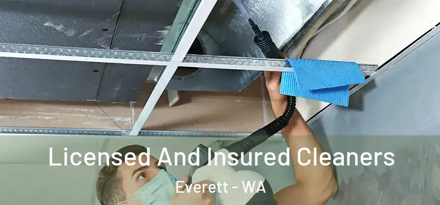 Licensed And Insured Cleaners Everett - WA